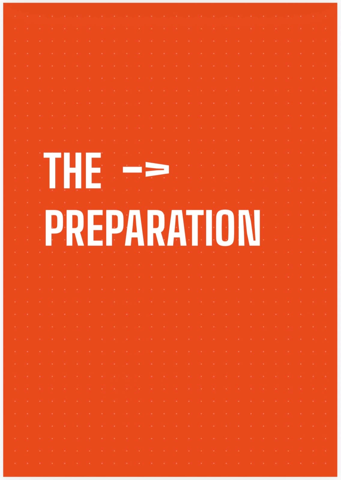 The Preparation